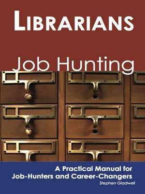 cover image of Librarians: Job Hunting - A Practical Manual for Job-Hunters and Career Changers